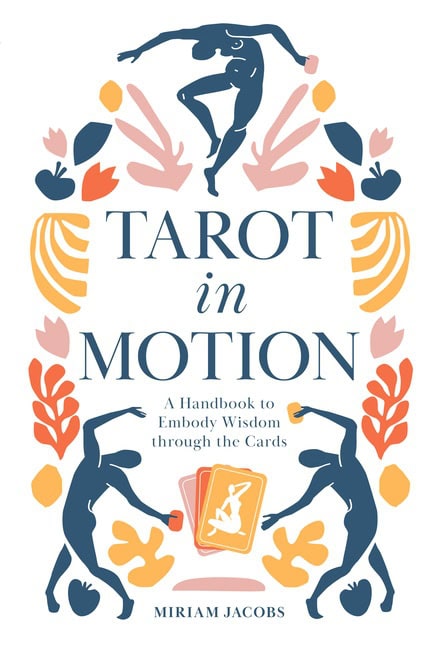Miriam Jacobs : Tarot in Motion