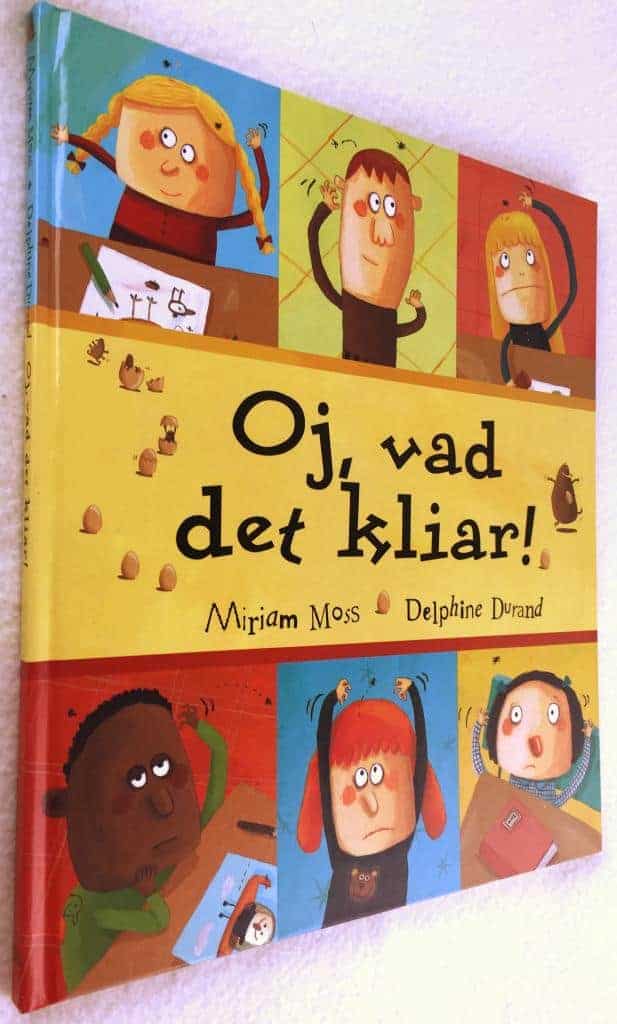 Miriam Moss ; Delphine Durand ; Lotta Olsson Anderberg : Oj, vad det kliar!