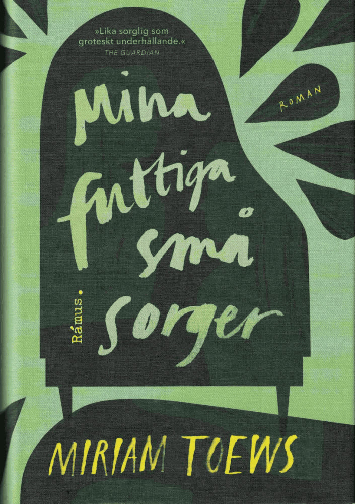 Miriam Toews : Mina futtiga små sorger