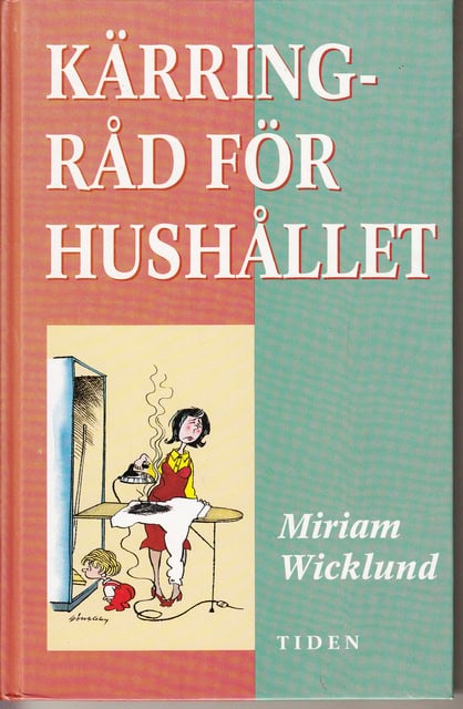 Miriam Wicklund : Kärringråd för hushållet