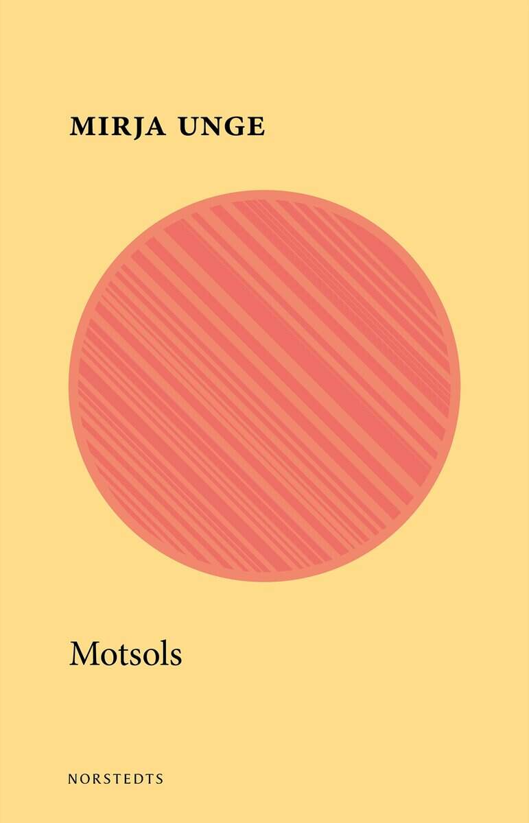 Mirja Unge : Motsols
