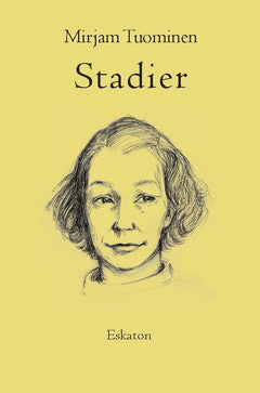 Mirjam Tuominen : Stadier