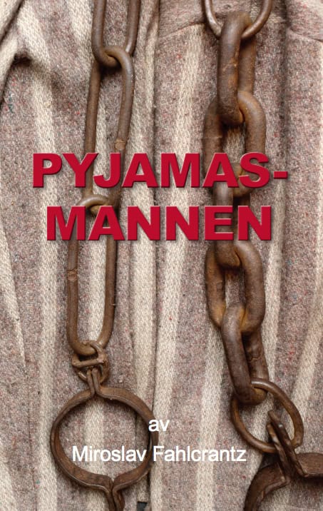 Miroslav Fahlcrantz : Pyjamasmannen