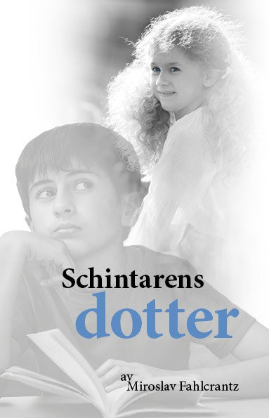Miroslav Fahlcrantz : Schintarens dotter