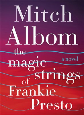Mitch Albom : The Magic Strings of Frankie Presto