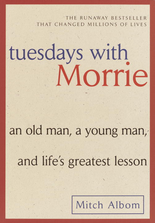 Mitch Albom : Tuesdays With Morrie