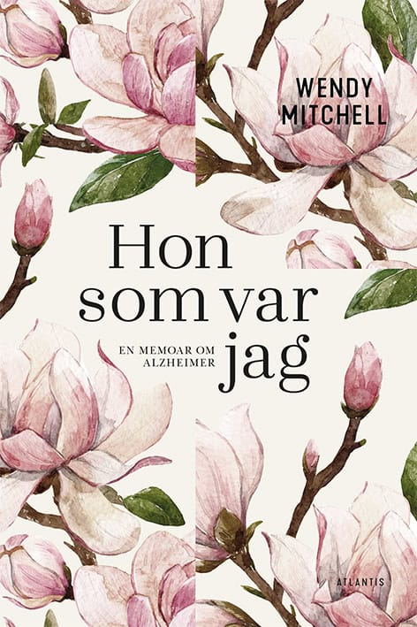 Mitchell, Wendy ; Wharton, Anna : Hon som var jag : en memoar om Alzheimer