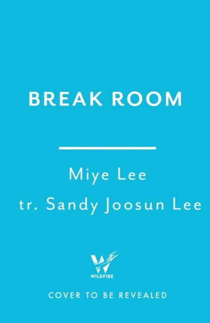 Miye Lee : Break Room
