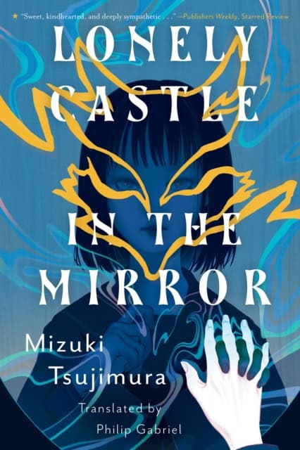 Mizuki Tsujimura : Lonely Castle in the Mirror