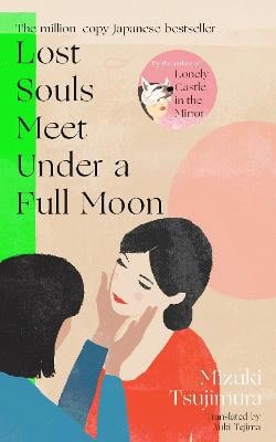 Mizuki Tsujimura : Lost Souls Meet Under a Full Moon