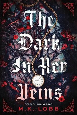 M.K. Lobb : The Dark in Her Veins