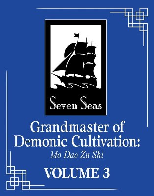 Mo Xiang Tong Xiu : Grandmaster of Demonic Cultivation Vol. 3