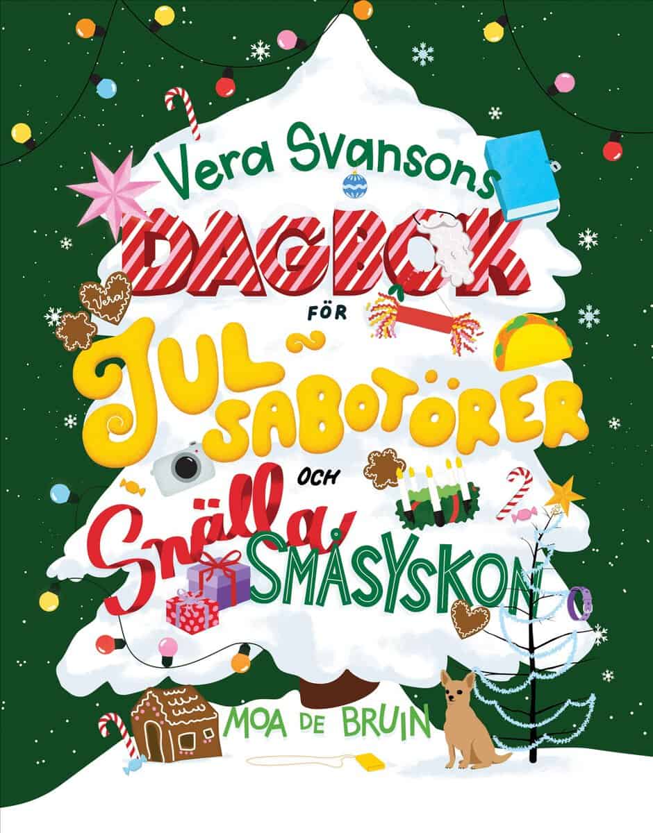 Moa de Bruin : Vera Svansons dagbok för julsabotörer och snälla småsyskon