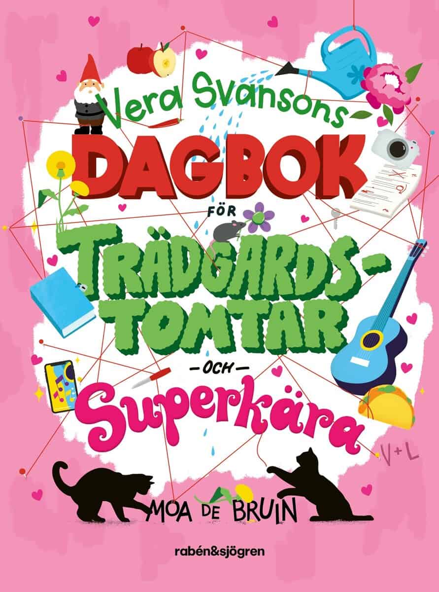 Moa de Bruin : Vera Svansons dagbok för trädgårdstomtar och superkära