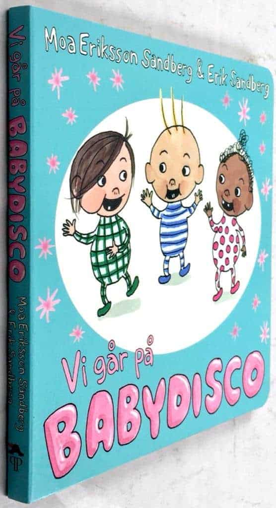 Moa Eriksson Sandberg ; Erik Sandberg : Vi går på babydisco