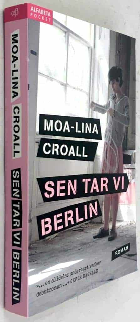 Moa-Lina Croall : Sen tar vi Berlin