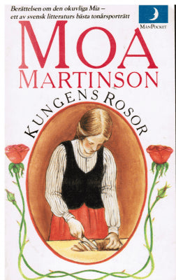 Moa Martinson : Kungens rosor