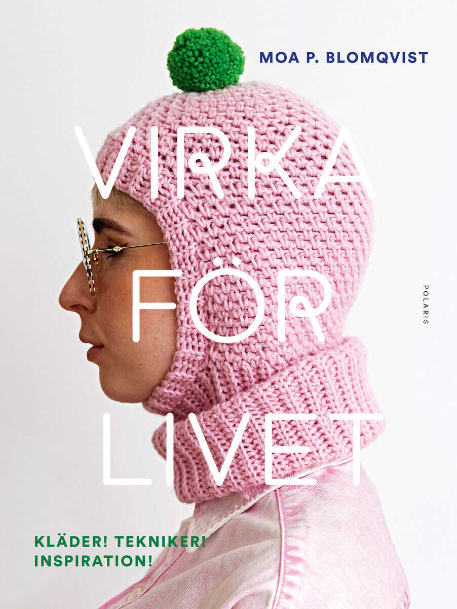 Moa P. Blomqvist : Virka för livet