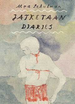 Moa Schulman : Jatketaan diaries