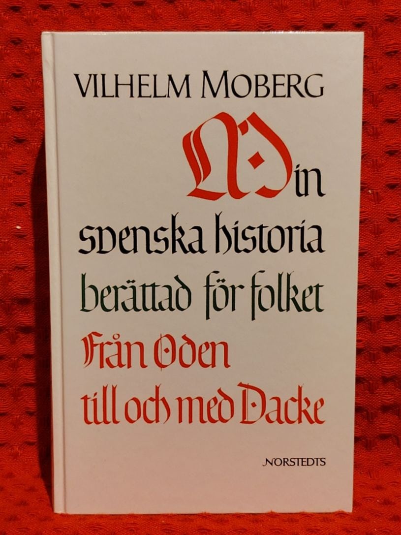Moberg, Vilhelm, 1898-1973 : Min svenska historia