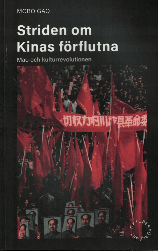 Mobo Gao : Striden om Kinas förflutna
