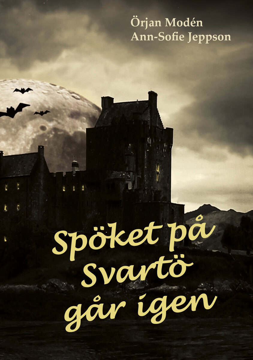 Modén, Örjan ; Jeppson, Ann-Sofie : Spöket på Svartö går igen
