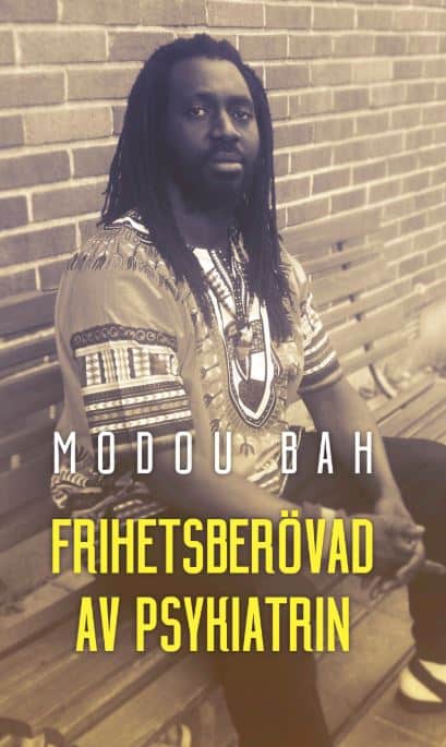 Modou Bah : Frihetsberövad av psykiatrin