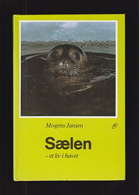 Mogens Jansen : Sælen - et liv i havet (originalfotografi av Bertil Ekholtz)
