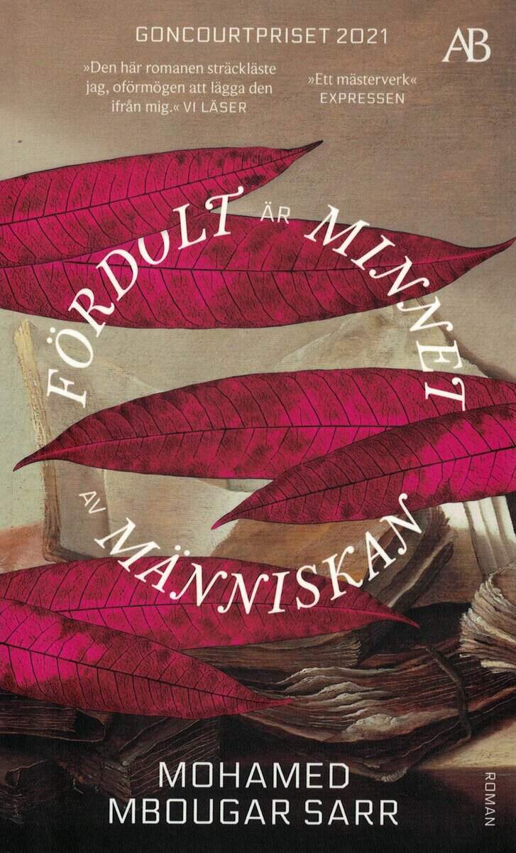 Mohamed Mbougar Sarr : Fördolt är minnet av människan