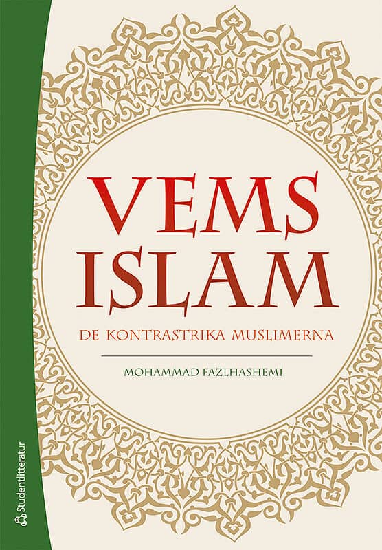 Mohammad Fazlhashemi : Vems islam : de kontrastrika muslimerna