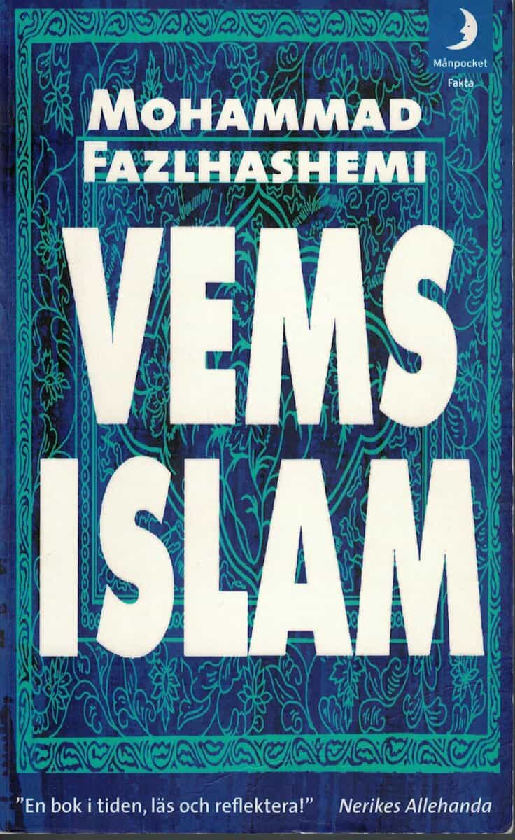 Mohammad Fazlhashemi : Vems islam