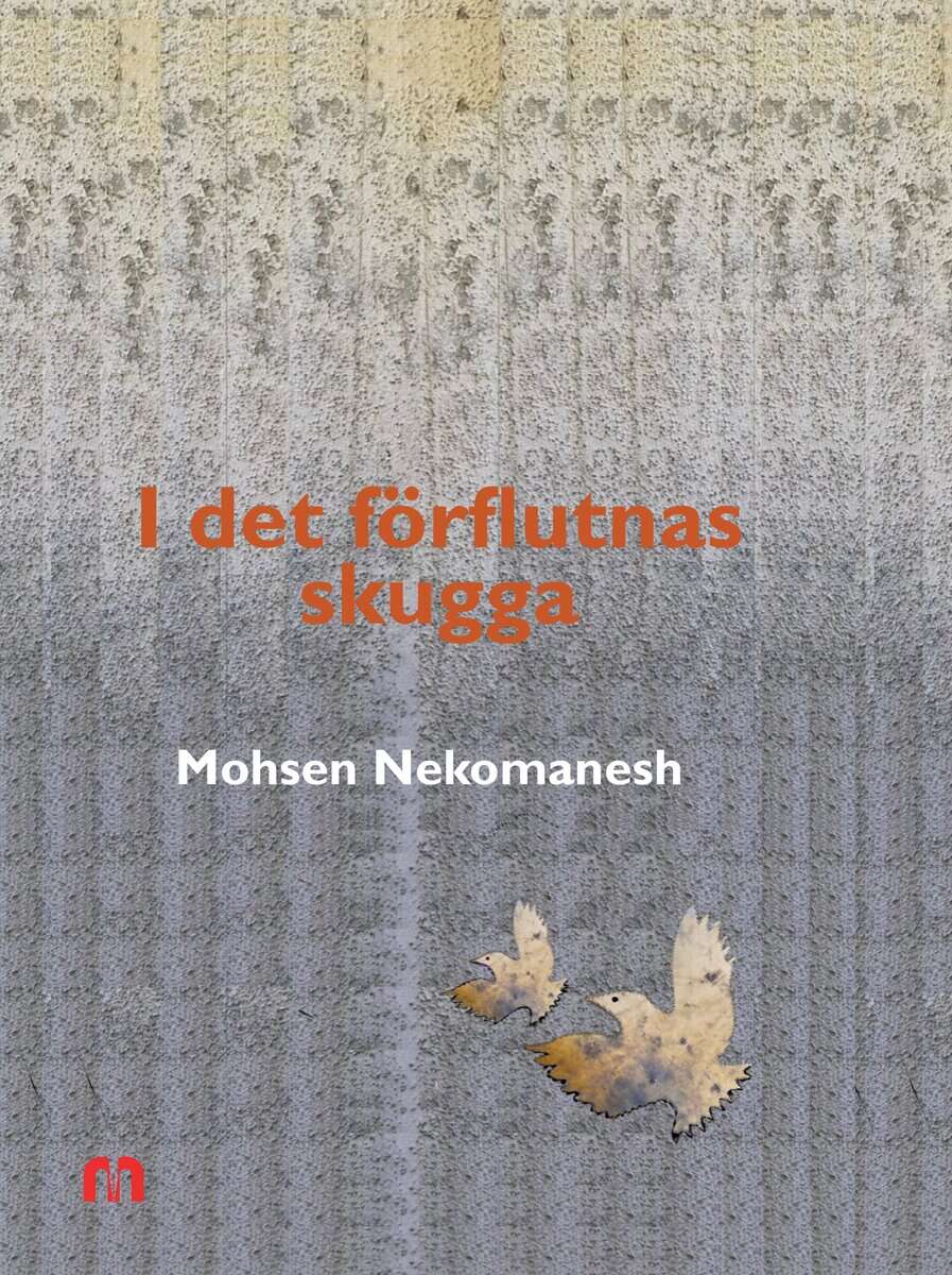 Mohsen Nekomanesh : I det förflutnas skugga