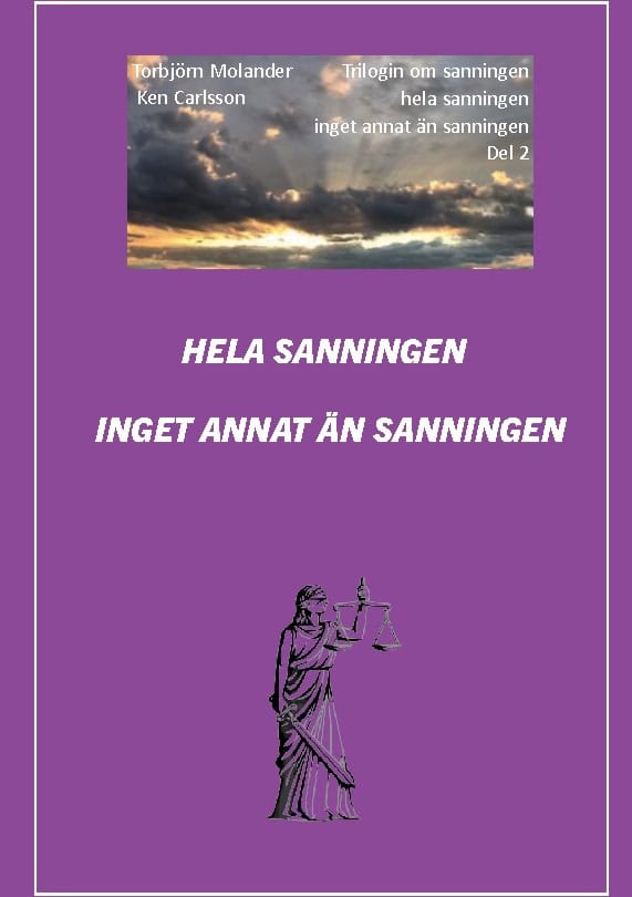 Molander, Torbjörn ; Carlsson, Ken : Hela sanningen inget annat än sanningen