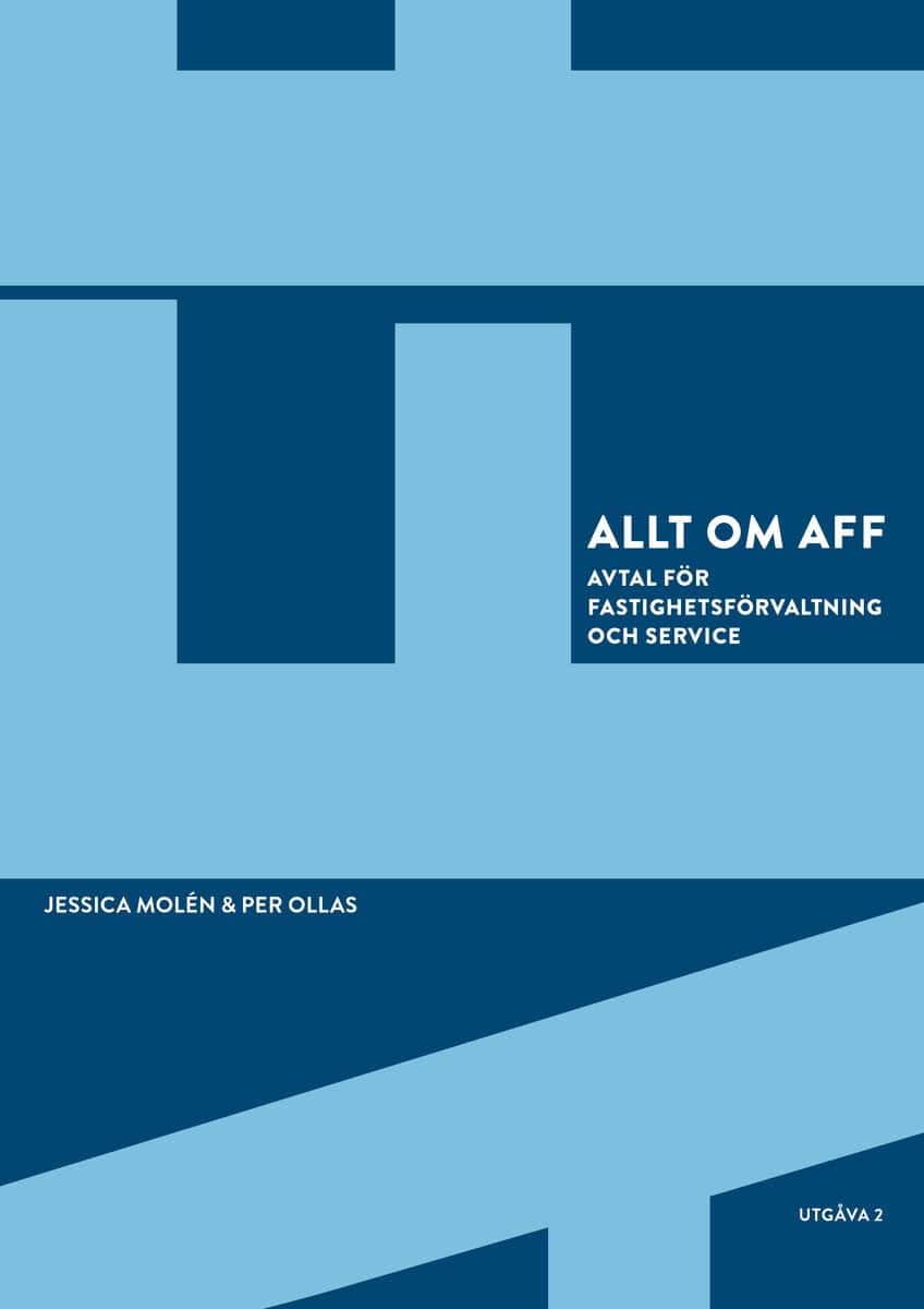 Molén, Jessica ; Ollas, Per : Allt om Aff : avtal för fastighetsförvaltning och service