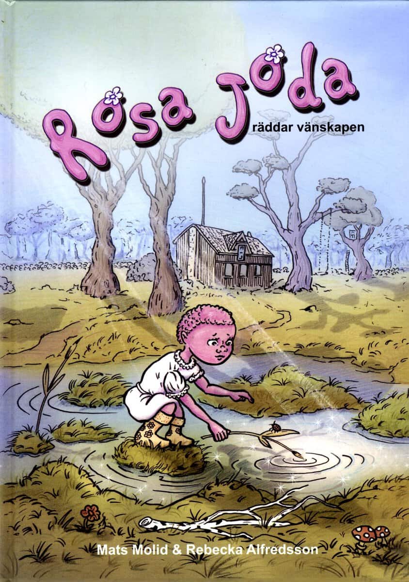 Molid, Mats ; Alfredsson, Rebecka : Rosa Joda : räddar vänskapen
