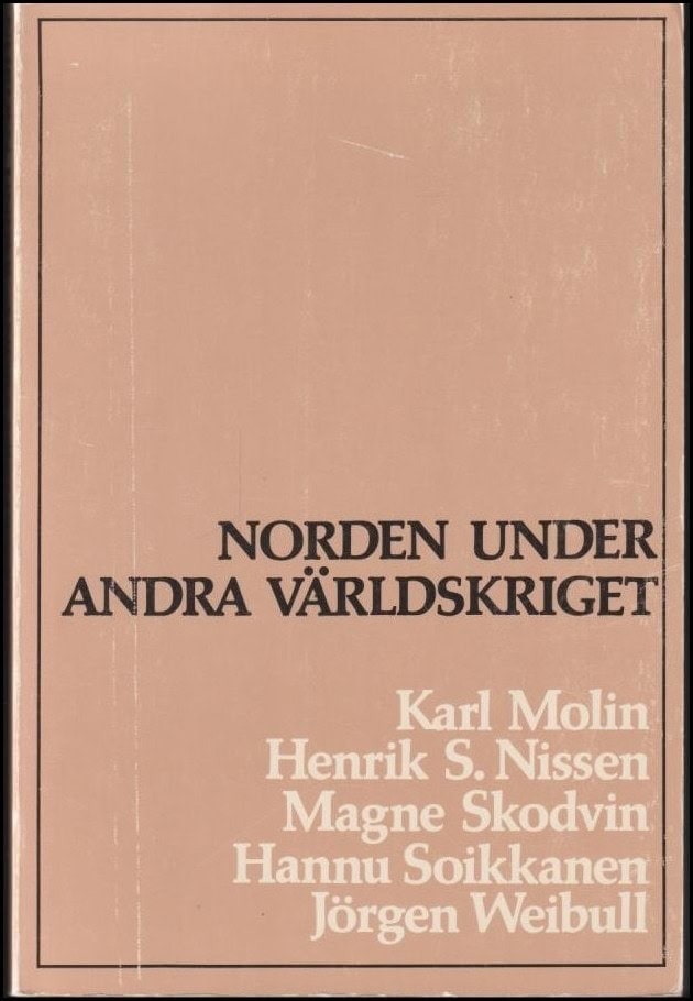 Molin, Karl m.fl. : Norden under andra världskriget