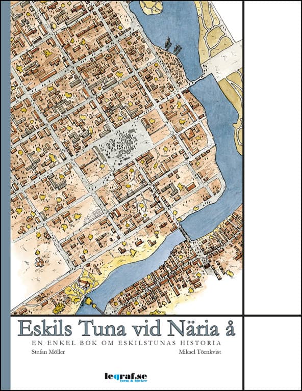 Möller, Stefan ; Törnkvist, Mikael : Eskils Tuna vid Näria å