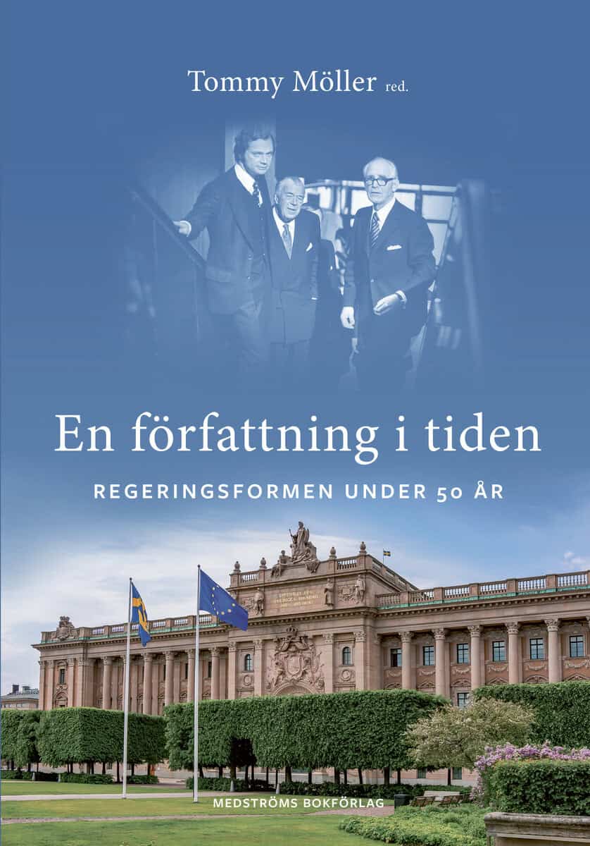 Möller, Tommy ; Bull, Thomas ; Bäck, Hanna ; Fredén, Annika ; Hirschfeldt, Johan ; Karlsson, David ; Lindvall, Johannes ; Nergelius, Joakim ; Petersson, Olof ; Sundström, Göran ; Teorell, Jan ; Åhman, Karin : En författning i tiden : regeringsformen under 50 år
