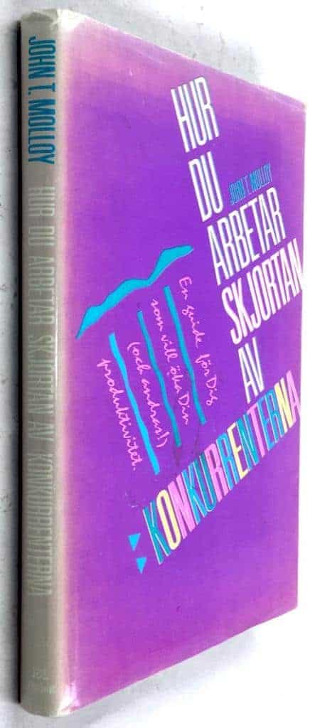 Molloy, John T. ; Kellerman, Hans : Hur du arbetar skjortan av konkurrenterna
