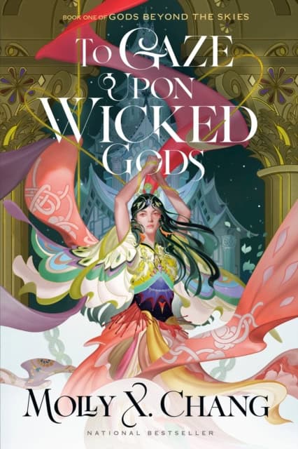 Molly X. Chang : To Gaze Upon Wicked Gods
