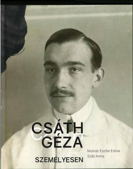 Molnár, Eszter Edina ; Sidó, Anna : Csáth Géza személyesen