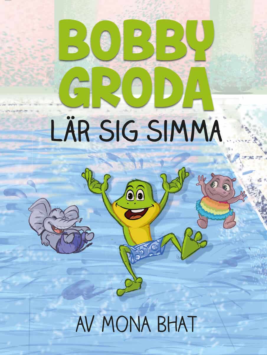 Mona Bhat : Bobby Groda lär sig simma