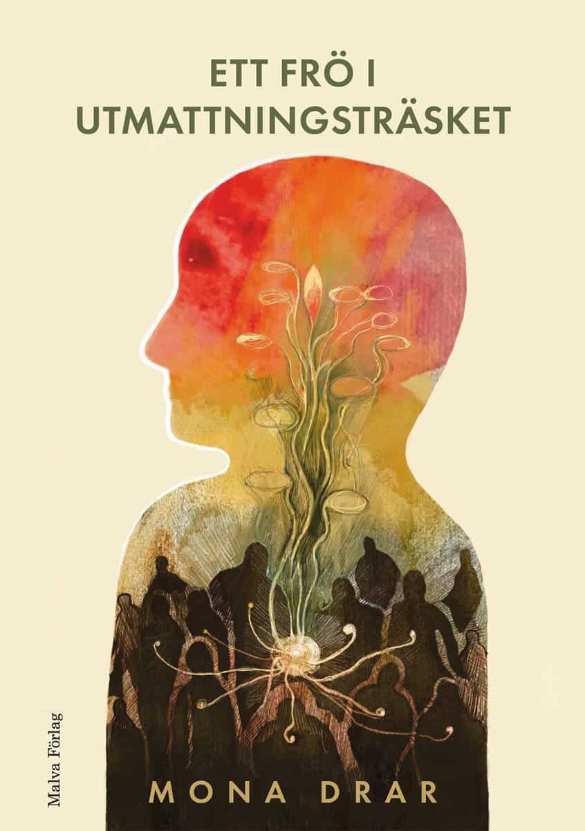 Mona Drar : Ett frö i utmattningsträsket