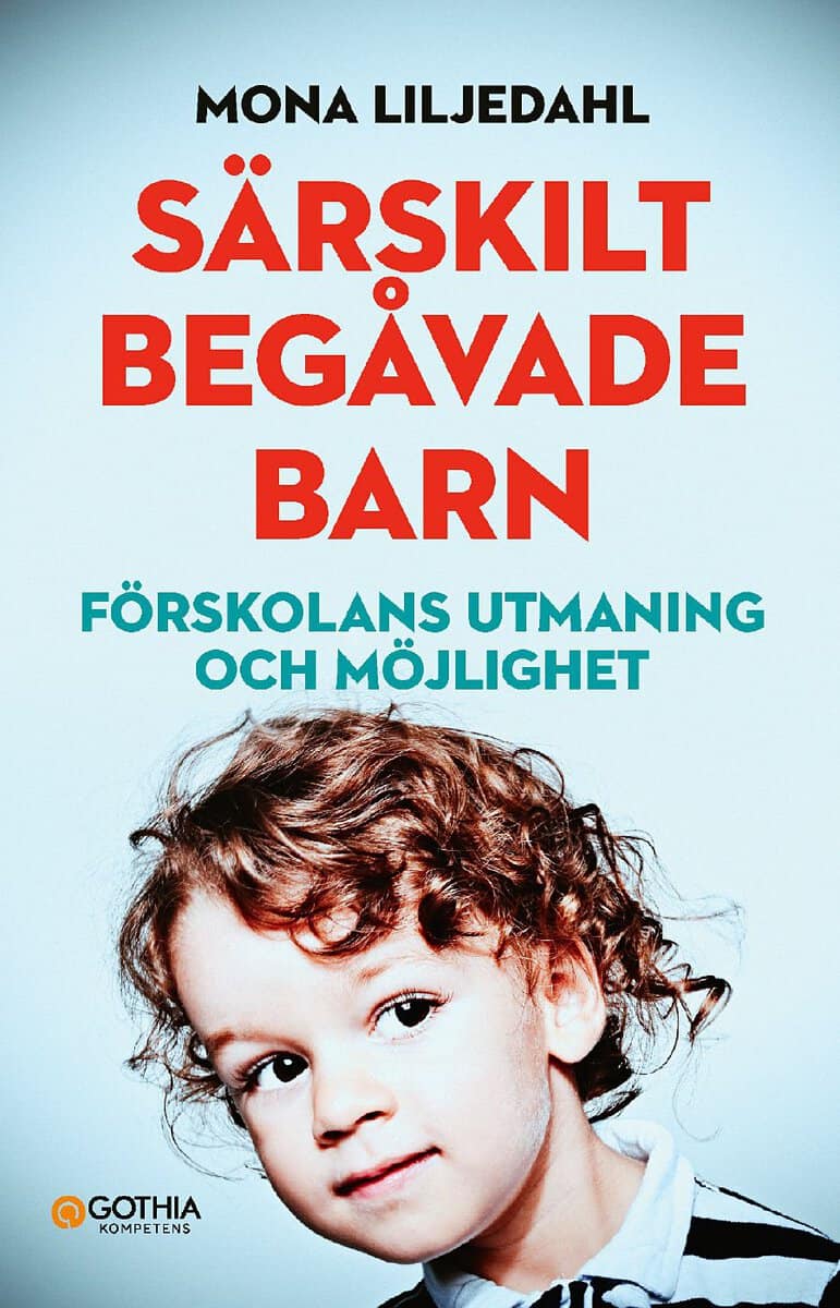 Mona Liljedahl : Särskilt begåvade barn : förskolans utmaning och möjlighet