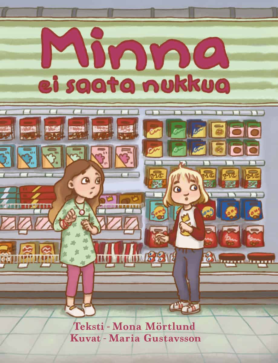 Mona Mörtlund : Minna ei saata nukkua