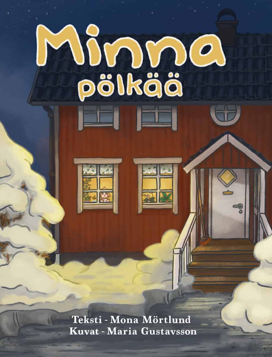 Mona Mörtlund : Minna pölkää