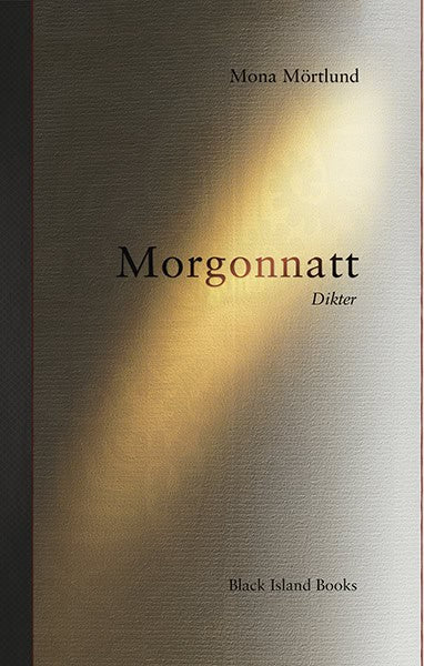 Mona Mörtlund : Morgonnatt