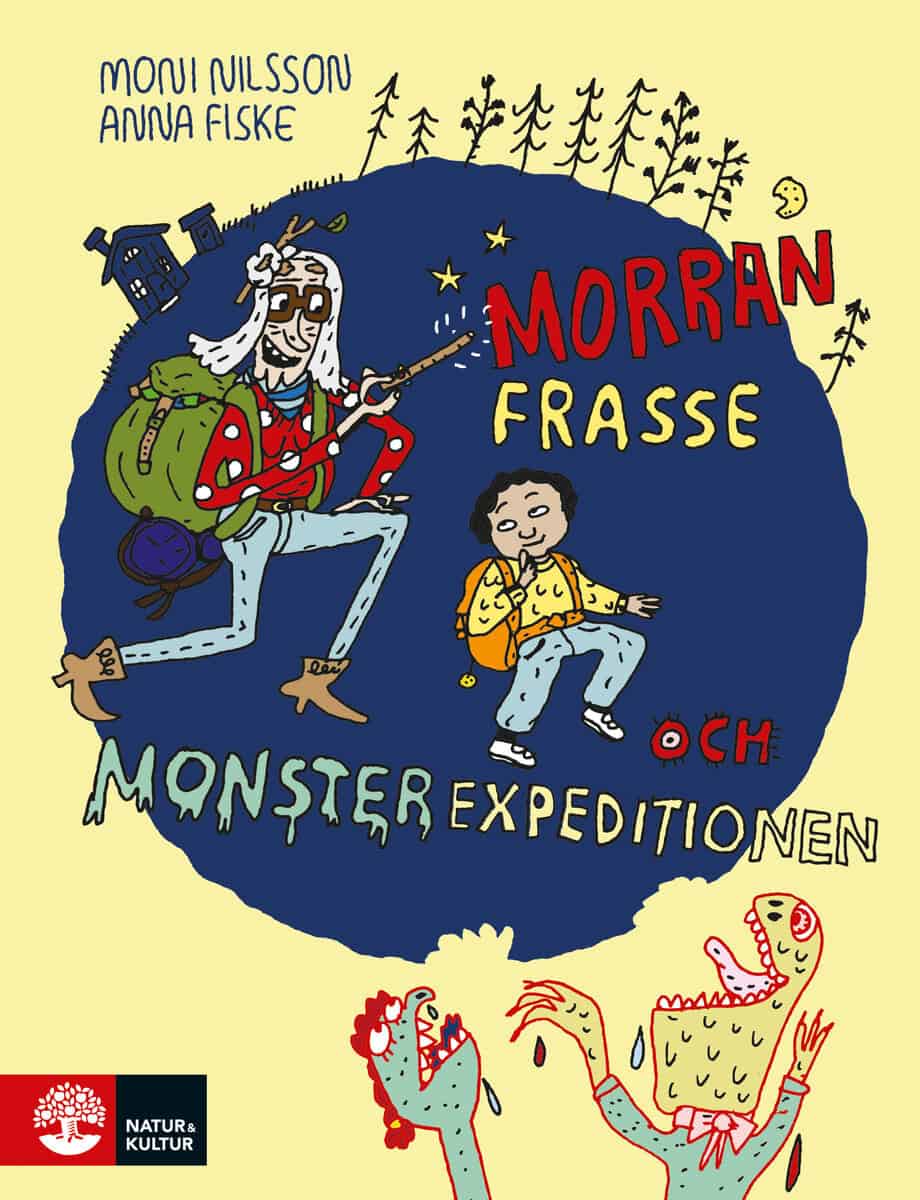 Moni Nilsson : Morran, Frasse och Monsterexpeditionen