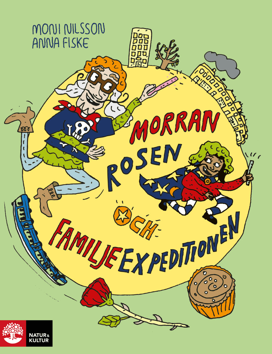 Moni Nilsson : Morran, Rosen och familjeexpeditionen
