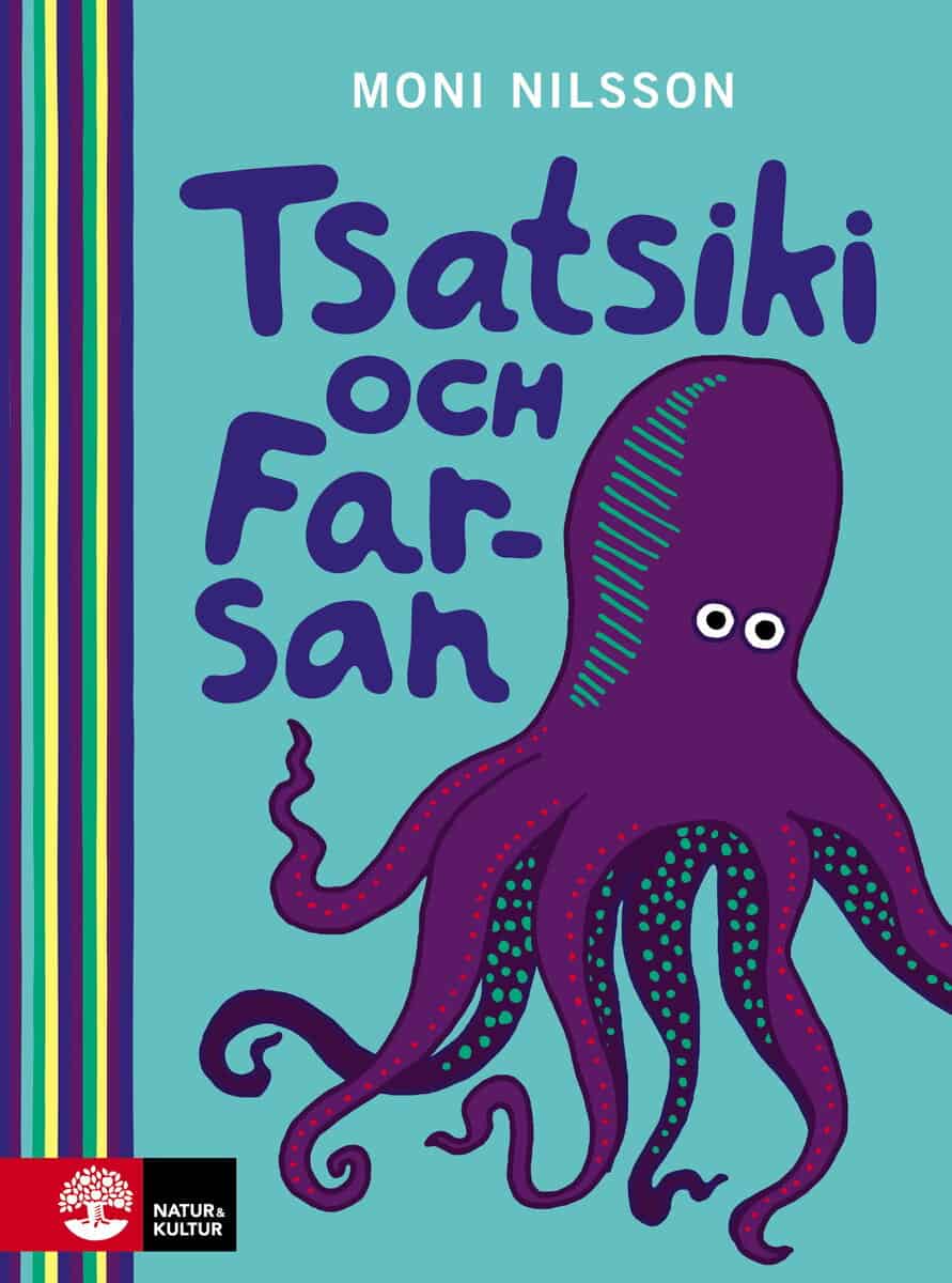 Moni Nilsson : Tsatsiki och Farsan